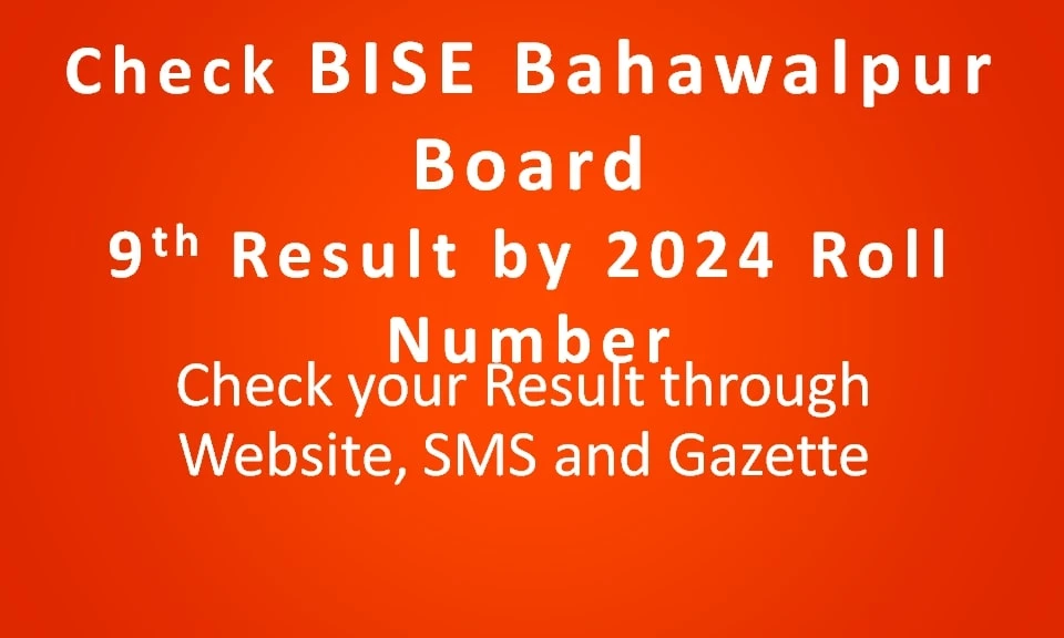 Check BISE Bahawalpur Board 9th Class Result 2024 by Roll Number