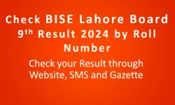 Check BISE Lahore Board 9th Class Result 2024 by Roll Number