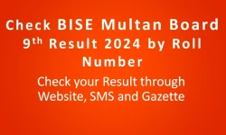 Check BISE Multan Board 9th Class Result 2024 by Roll Number