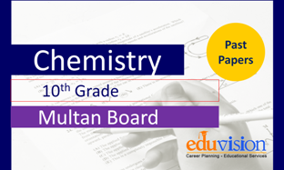 Chemistry 10th Class Bise Multan Past Papers 2024-2019