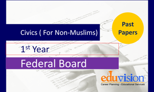 Civics for Non Muslims 1st year Federal Board Past Papers 2024-2020